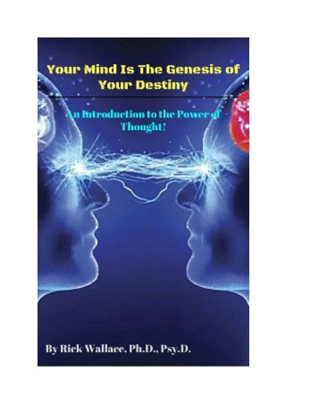 Your Mind is the Genesis of Your Destiny