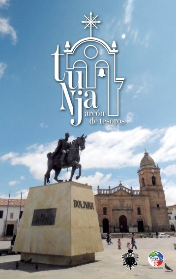 Guía Turística Tunja 2017 "Tunja, Arcón de Tesoros"