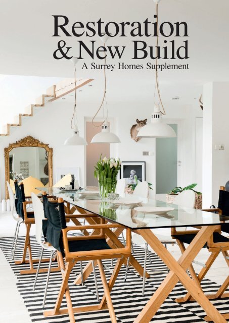 Surrey Homes | SH31 | May 2017 |Restoration & New Build supplement inside