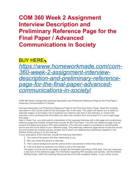 COM 360 Week 2 Assignment Interview Description and Preliminary Reference Page for the Final Paper : Advanced Communications in Society
