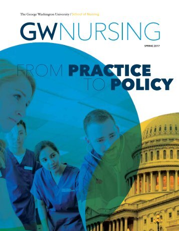 GW Nursing Magazine Spring 2017