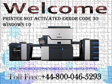 How To Fix Printer Not Activated Error Code 30 in Windows 10? | HP Technical Support Number 