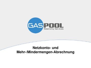 Netzkonto- und Mehr-/Mindermengen-Abrechnung - GASPOOL