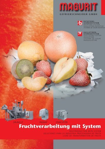 Fruchtverarbeitung - MAGURIT Gefrierschneider GmbH