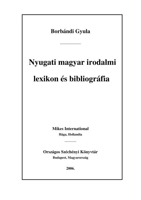 Borbándi Gyula : Nyugati magyar irodalmi lexikon és bibliográfia