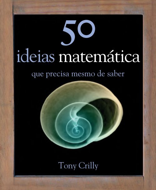 50_ideias_matematicas_que_precisa_mesmo_de_saber