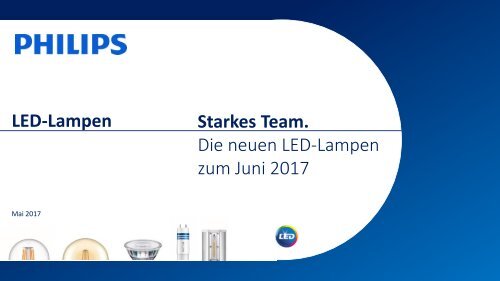Philips LED-Lampen Neuheiten 2017 Juni KOMPAKT