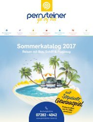 Pernsteiner Reisen - Sommerkatalog 2017 Reisen mit Bus, Schiff & Flugzeug