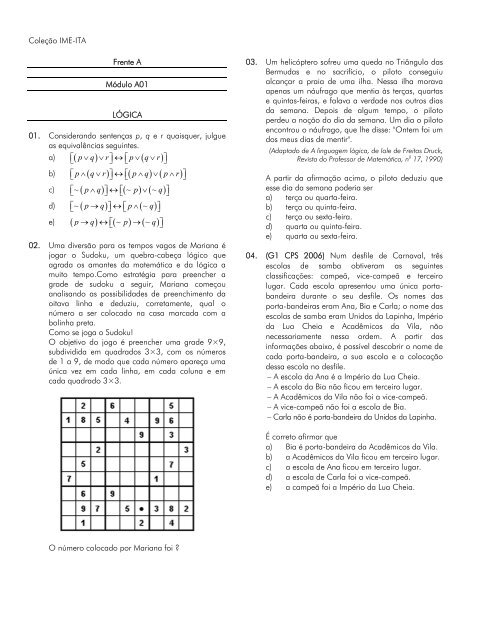 Num jogo de lógica matemática, o participante deve preencher uma