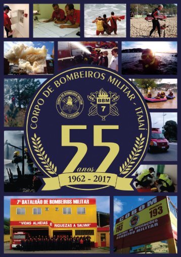 Edição Especial da Revista Comemorativa aos 55 Anos do Corpo de Bombeiros Militar - Itajaí/SC