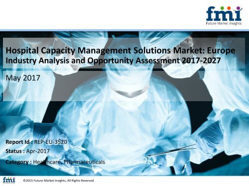 Europe Hospital Capacity Management Solutions Market Expected to Grow at a CAGR of 5.1% during 2017 to 2027