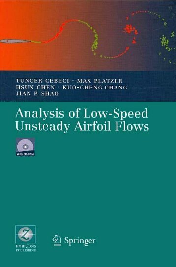 Tuncer Cebeci, Max Platzer, Hsun Chen, Kuo-cheng Chang, Jian P. Shao-Analysis of Low Speed Unsteady Airfoil Flows-Springer (2005)