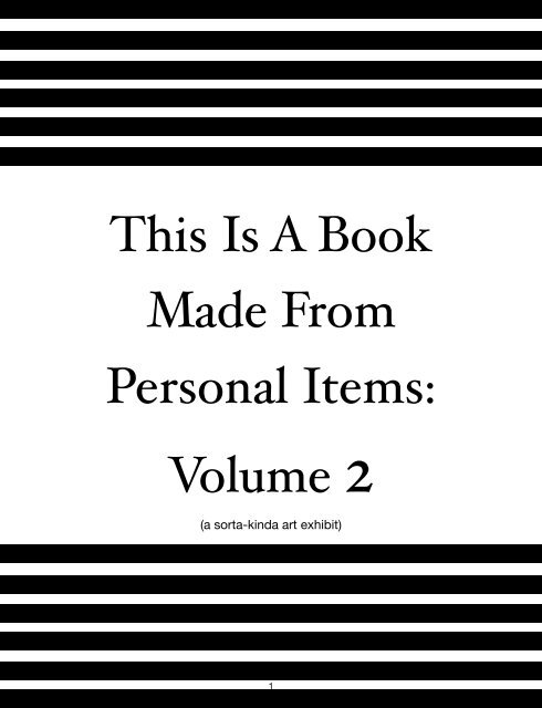 This Is A Book Made From Personal Items: Volume 2