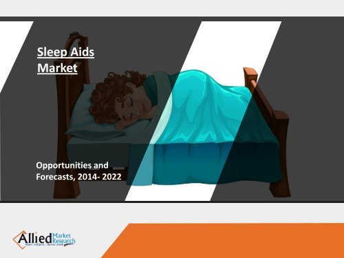 Sleep Aids Market Expected to Reach $79,851 Million by 2023