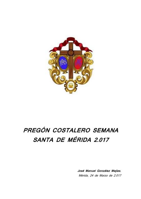 Pregón Costalero Semana Santa de Mérida 2017