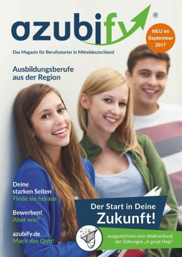 Azubify 2017 - Das Magazin für Berufsstarter in Mitteldeutschland | Preise, Daten, Fakten