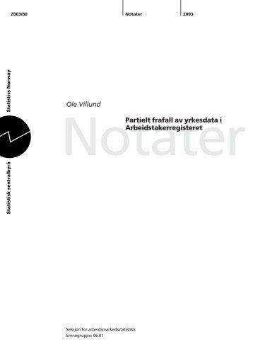 Ole Villund Partielt frafall av yrkesdata i Arbeidstakerregisteret