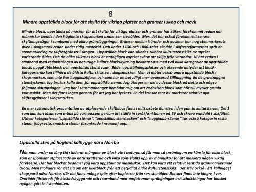 Spännande stenplatser i Storvretabygden  Gammal Kultursten och stenhuggning  Del 1 Huggen sten utan Borrteknik  Sven-Inge Windahl  2017