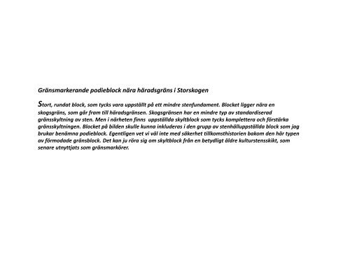 Spännande stenplatser i Storvretabygden  Gammal Kultursten och stenhuggning  Del 1 Huggen sten utan Borrteknik  Sven-Inge Windahl  2017