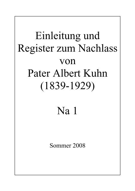 Einleitung und Register zum Nachlass von Pater Albert Kuhn (1839 ...