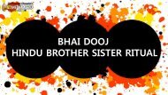 BHAI DOOJ - HINDU BROTHER-SISTER RITUAL