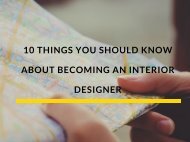 10 Things You Should know about becoming an Interior Designer