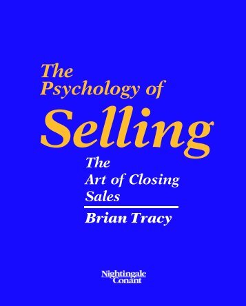 Psychology Of Selling - The Art Of Closing Sales - Brian Tracy