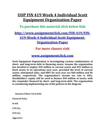 UOP FIN 419 Week 4 Individual Scott Equipment Organization Paper