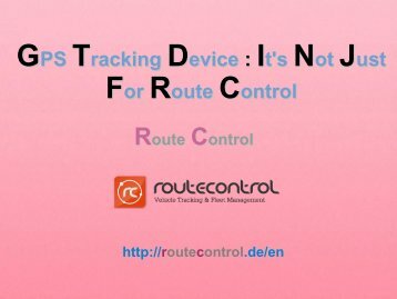 GPS Tracking Device : It&#039;s Not Just For Route Control