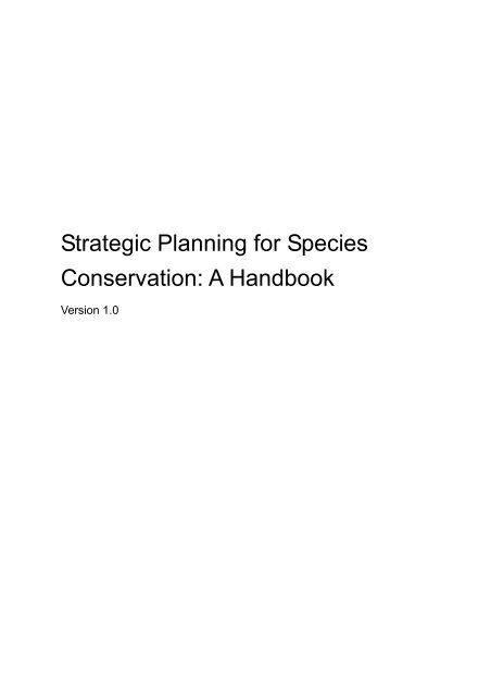 Strategic Planning for Species Conservation: A Handbook - IUCN