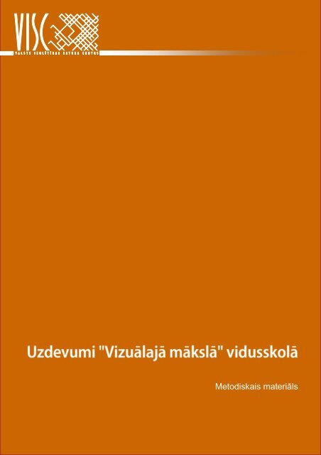 Uzdevumi "Vizuālajā mākslā" vidusskolā - Valsts izglītības satura ...