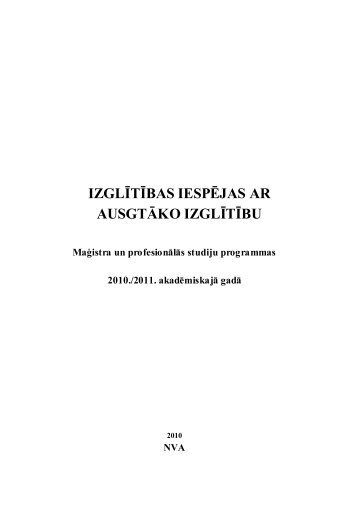 IZGLĪTĪBAS IESPĒJAS AR AUGSTĀKO IZGLĪTĪBU Augstākās izglītības