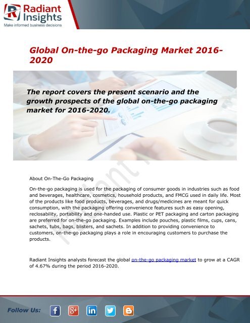 Global On-the-go Packaging Market and Forecast Report to 2020:Radiant Insights, Inc