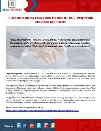 Oligodendroglioma Therapeutic Pipeline H1 2017, Drug Profile and Major Key Players