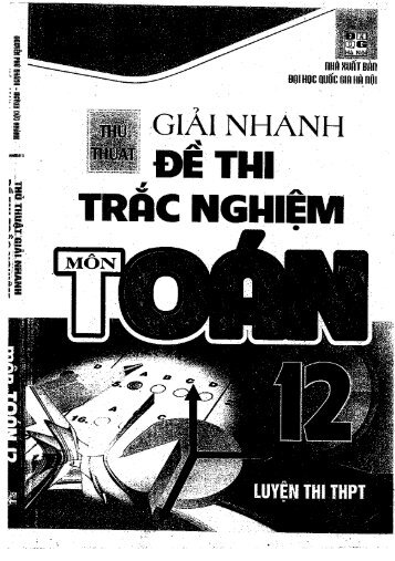 Thủ thuật giải nhanh đề thi trắc nghiệm môn toán 12 luyện thi thpt Nguyễn Phú Khánh