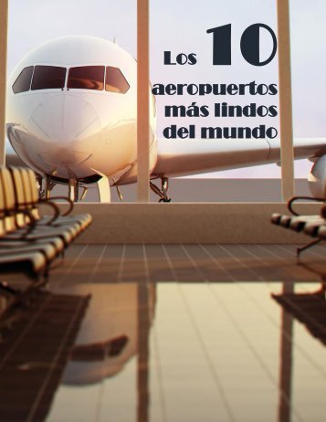 Carlos Luis Michel Fumero- Los aeropuertos más lindos del mundo