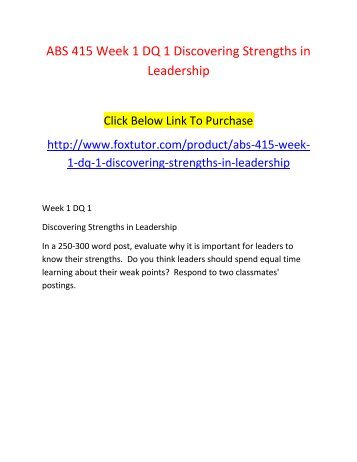 ABS 415 Week 1 DQ 1 Discovering Strengths in Leadership