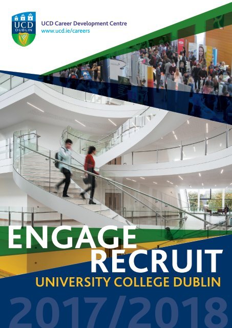 UCD Careers Development Centre ENGAGE & RECRUIT Employers Brochure 2017