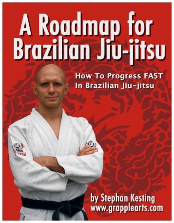 A Roadmap for Brazilian Jiu-jitsu - Beginning Brazilian Jiu-jitsu