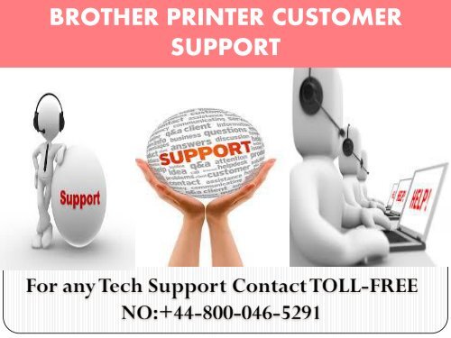 Brother Printer Customer Support Phone Number  +44-800-046-5291