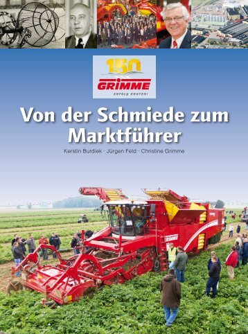 Von der Schmiede zum Marktführer - bei Grimme