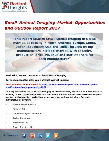 Small Animal Imaging Market Size, Share, Growth, Trends, Analysis and Forecasts, Opportunities and Outlook 2017