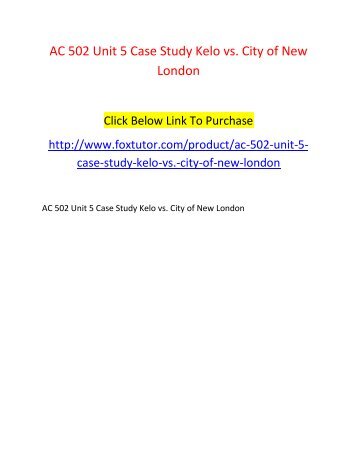 case analysis of kelo vs city Kelo vs new london and the economics of eminent the central issues of the kelo case: munch provides an analysis of the economics of eminent domain. case analysis of kelo vs city Kelo vs new london and the economics of eminent the central issues of the kelo case: munch provides an analysis of the economics of eminent domain.