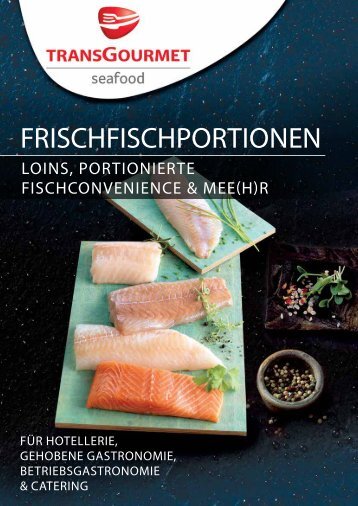 Transgourmet Seafood Frischfischportionen - 2016_tg_seafood_fischportionen.pdf