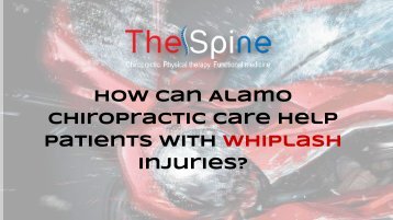 How Can Alamo Chiropractic Care Help Patients with Whiplash Injuries?