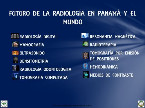 FUTURO DE LA RADIOLOGÍA EN PANAMÁ Y EL MUNDO