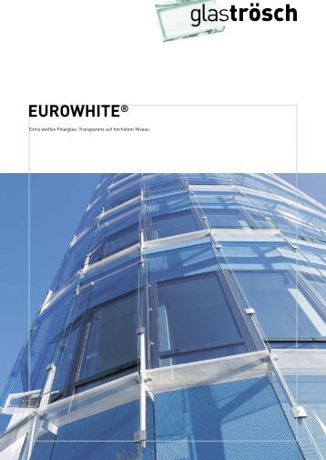 EUROWHITE® - Glas Trösch Beratungs-GmbH