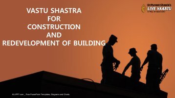 VASTU SHASTRA FOR CONSTRUCTION AND REDEVELOPMENT OF BUILDING