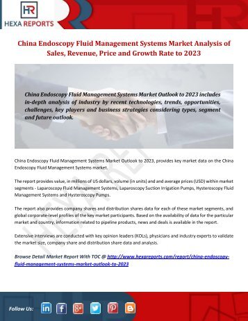 China Endoscopy Fluid Management Systems Market Analysis of Sales, Revenue, Price and Growth Rate to 2023