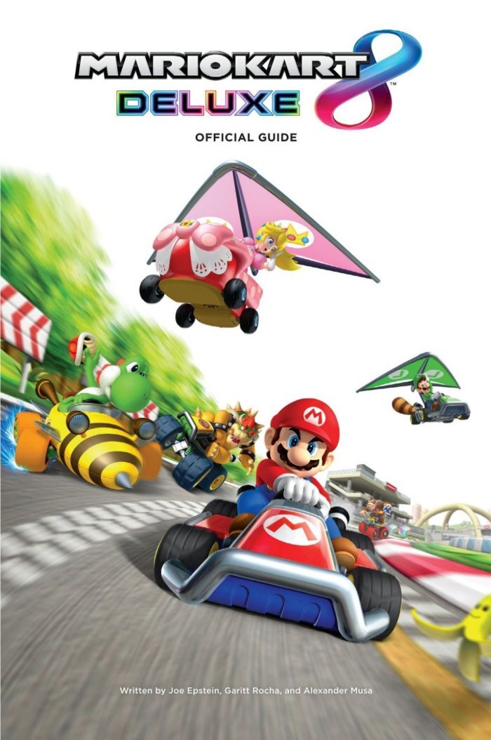 Mario Kart 8 Deluxe: Prima Official Guide: Joe Epstein, Rocha, Garitt, Alex  Musa: 9780744018400: : Books